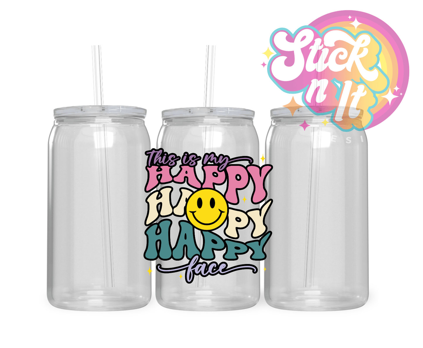 THIS IS MY HAPPY FACE ACRYLIC CUP - Stick N It