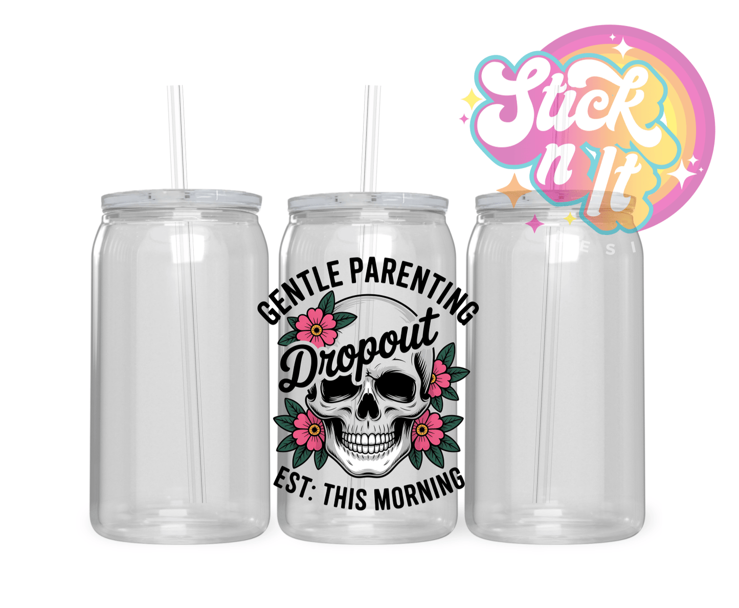 GENTLE PARENTING DROPOUT ACRYLIC CUP - Stick N It