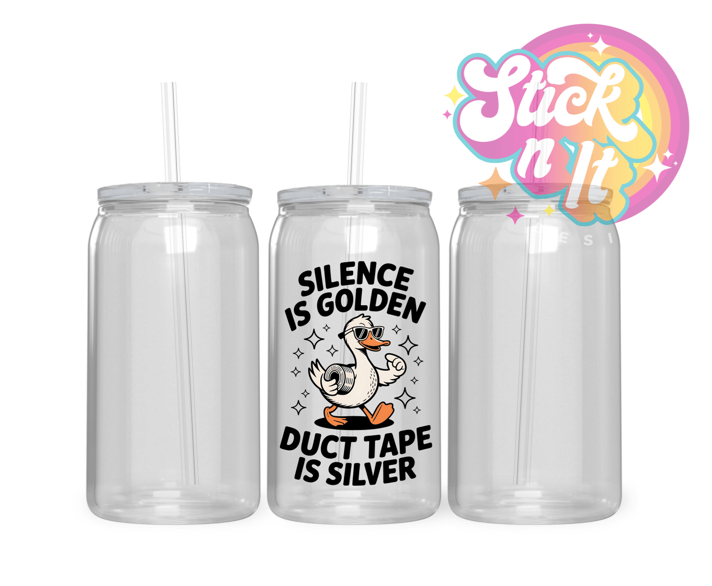SILENCE IS GOLDEN ACRYLIC CUP - Stick N It
