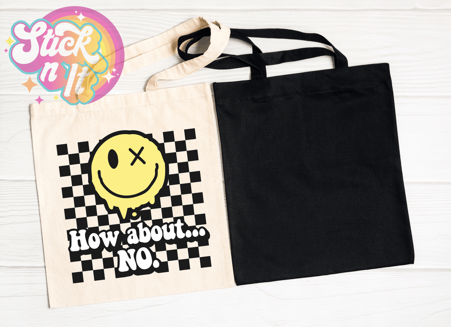 HOW ABOUT NO REUSABLE TOTE BAG - Stick N It