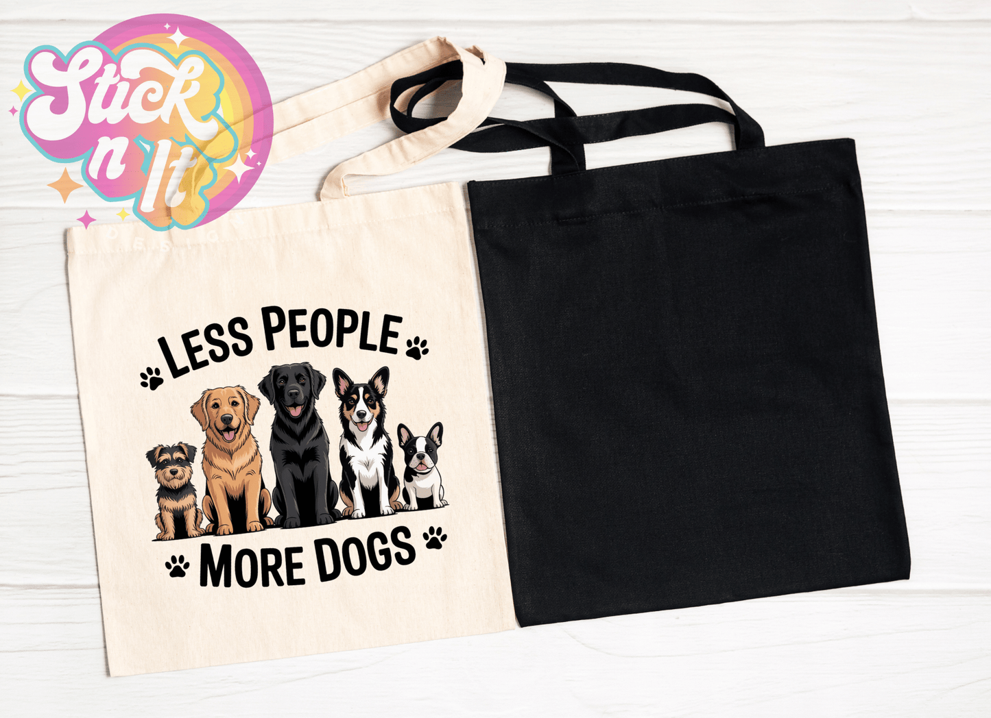 LESS PEOPLE MORE DOGS REUSABLE TOTE BAG - Stick N It