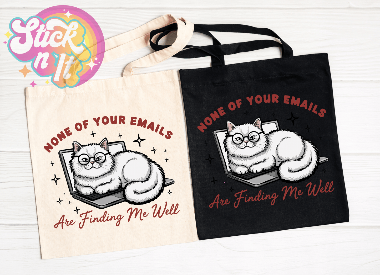 NONE OF YOUR EMAILS ARE FINDING ME WELL REUSABLE TOTE BAG - Stick N It