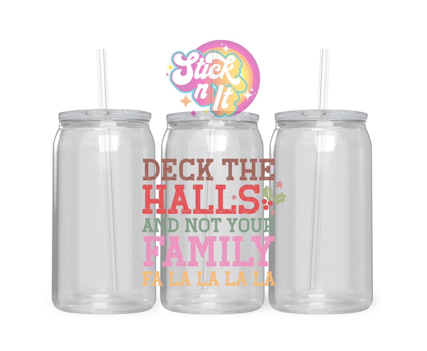 DECK THE HALLS ACRYLIC CUP - Stick N It