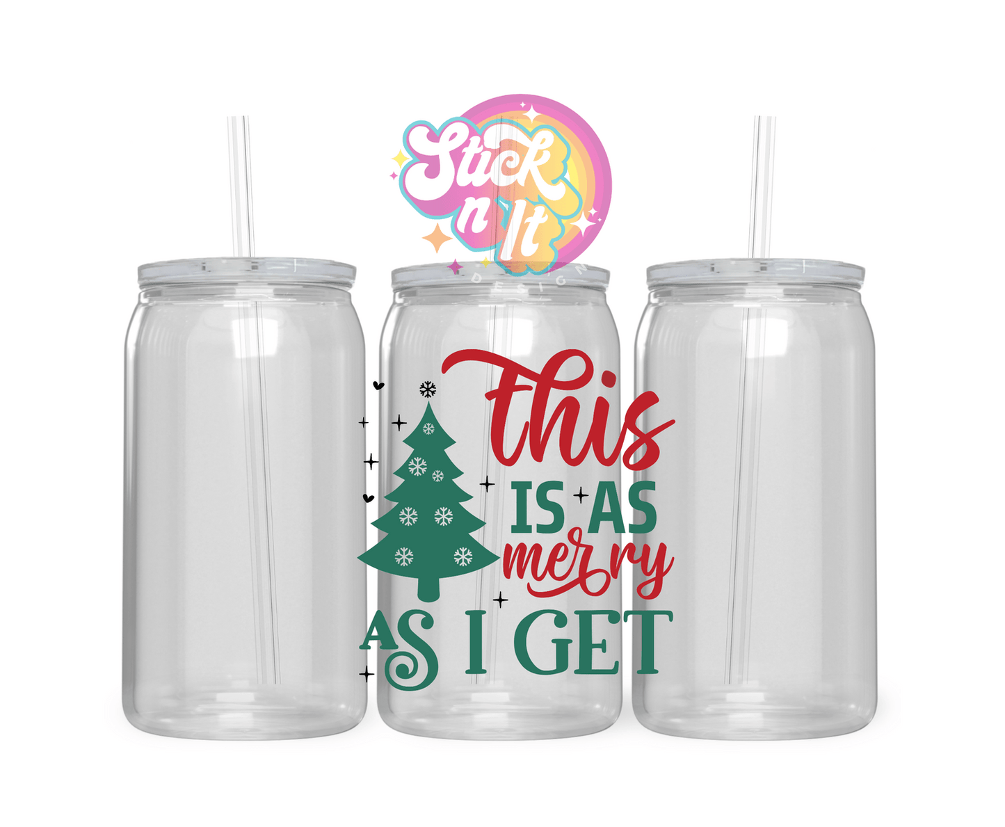 THIS IS AS MERRY AS I GET CHRISTMAS ACRYLIC CUP - Stick N It