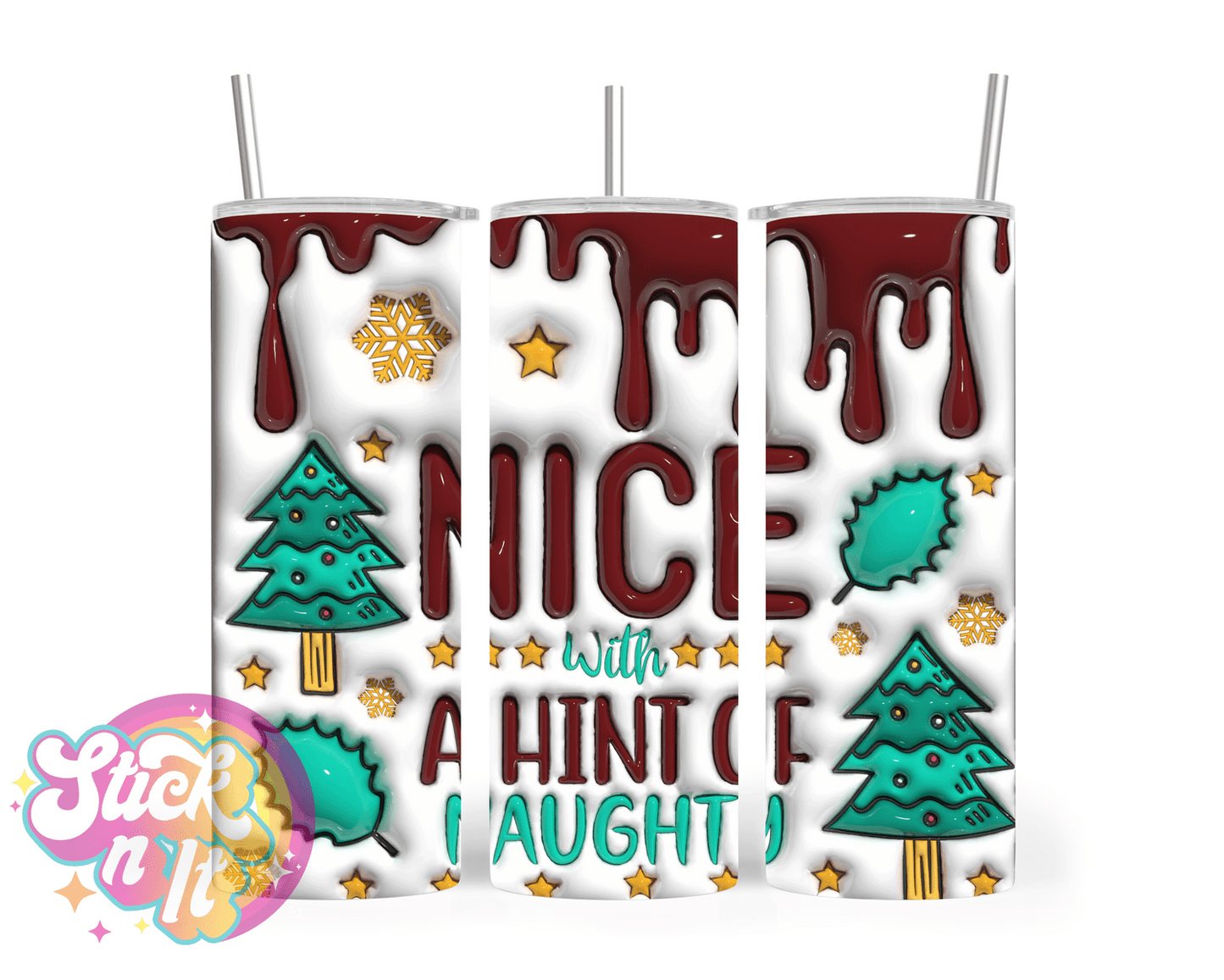 NICE WITH A HINT OF NAUGHTY INSULATED TUMBLER - Stick N It