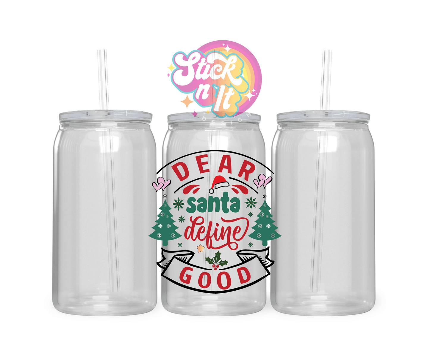SANTA, DEFINE GOOD ACRYLIC CUP - Stick N It