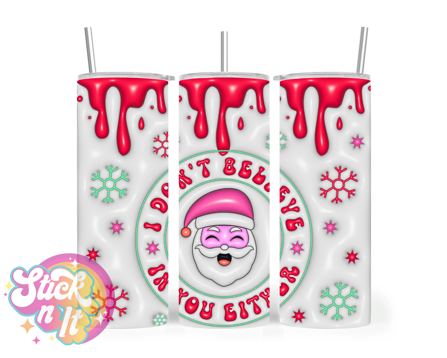 I DON'T BELIEVE IN YOU EITHER INSULATED TUMBLER - Stick N It