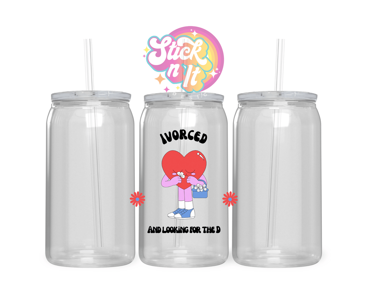 DIVORCED ACRYLIC CUP - Stick N It