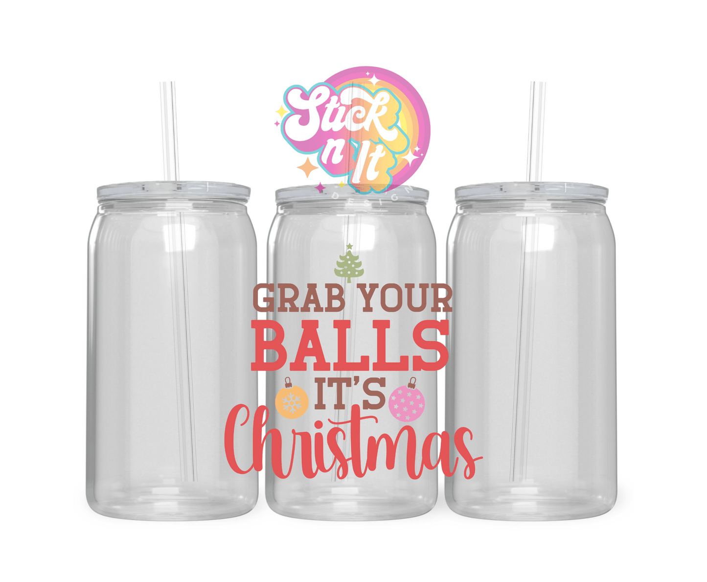 GRAB YOUR BALLS ACRYLIC CUP - Stick N It