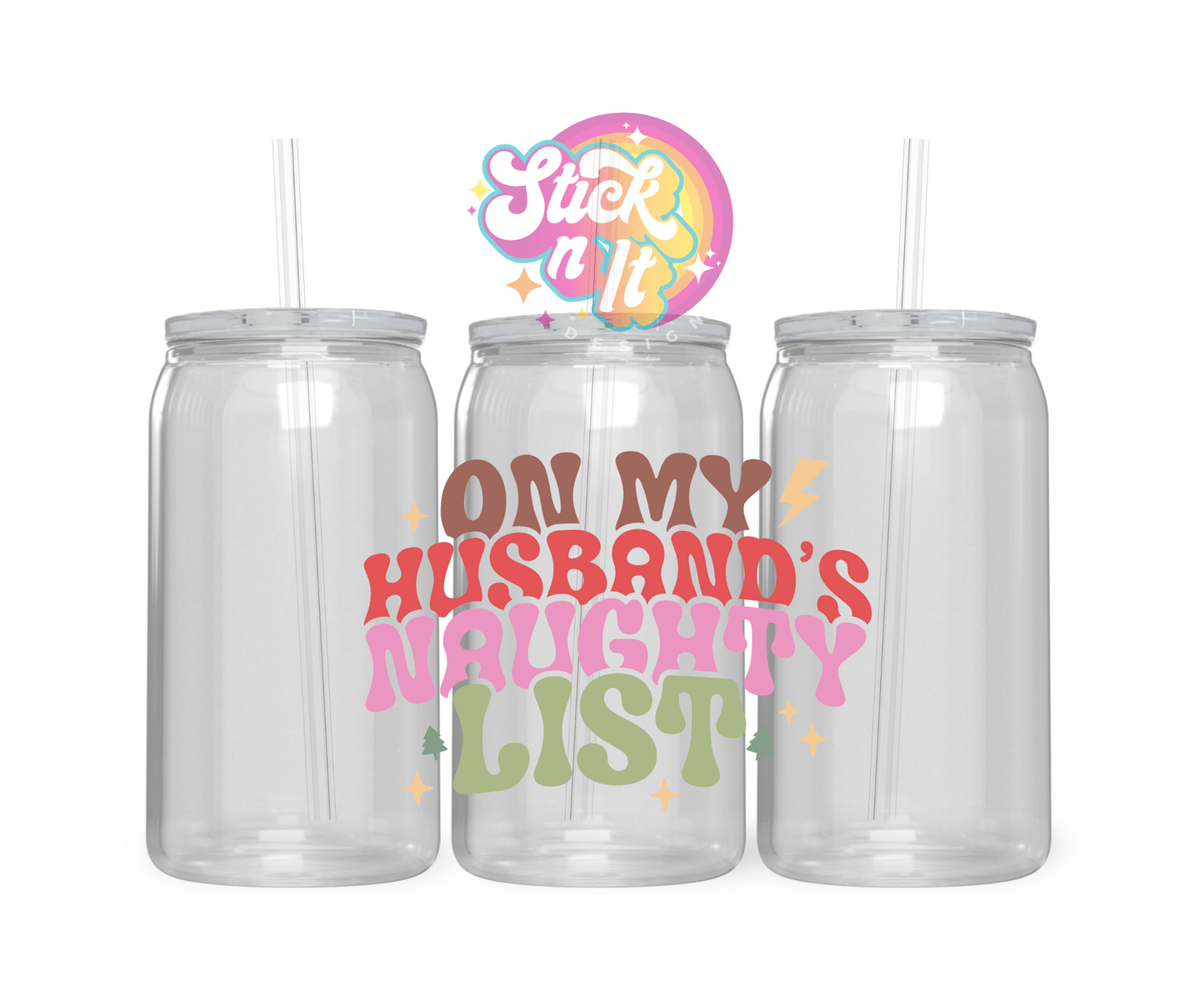 HUSBAND'S NAUGHTY LIST ACRYLIC CUP - Stick N It