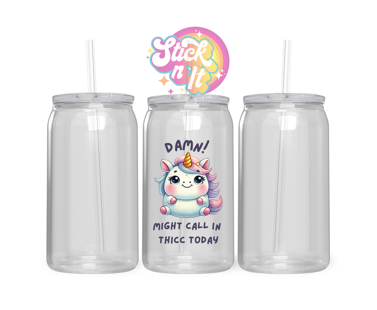CALL IN THICC TODAY ACRYLIC CUP - Stick N It