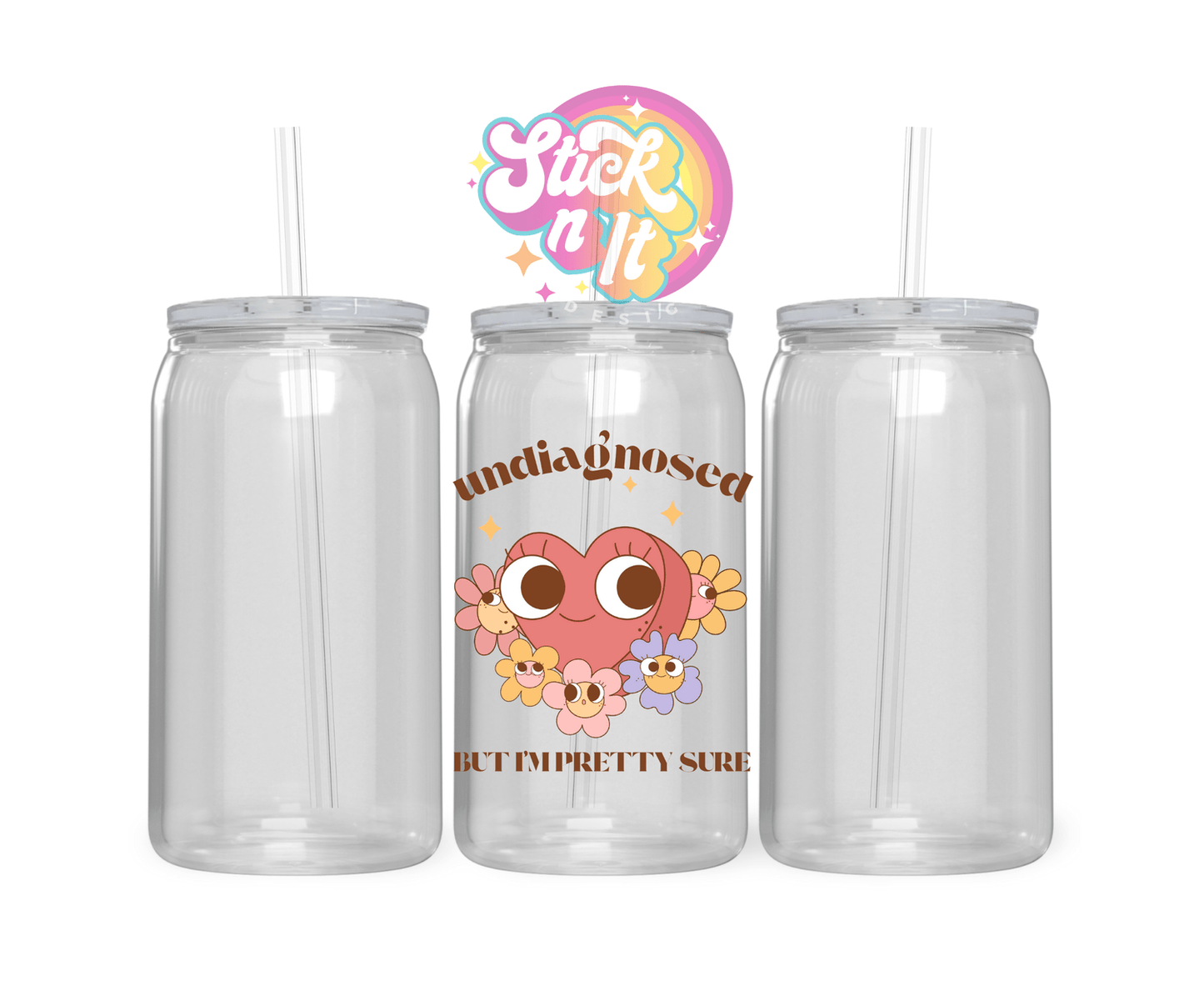UNDIAGNOSED ACRYLIC CUP - Stick N It