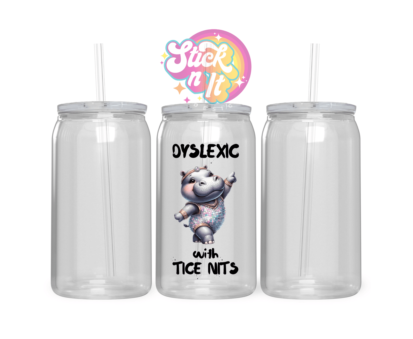 DYSLEXIC ACRYLIC CUP - Stick N It