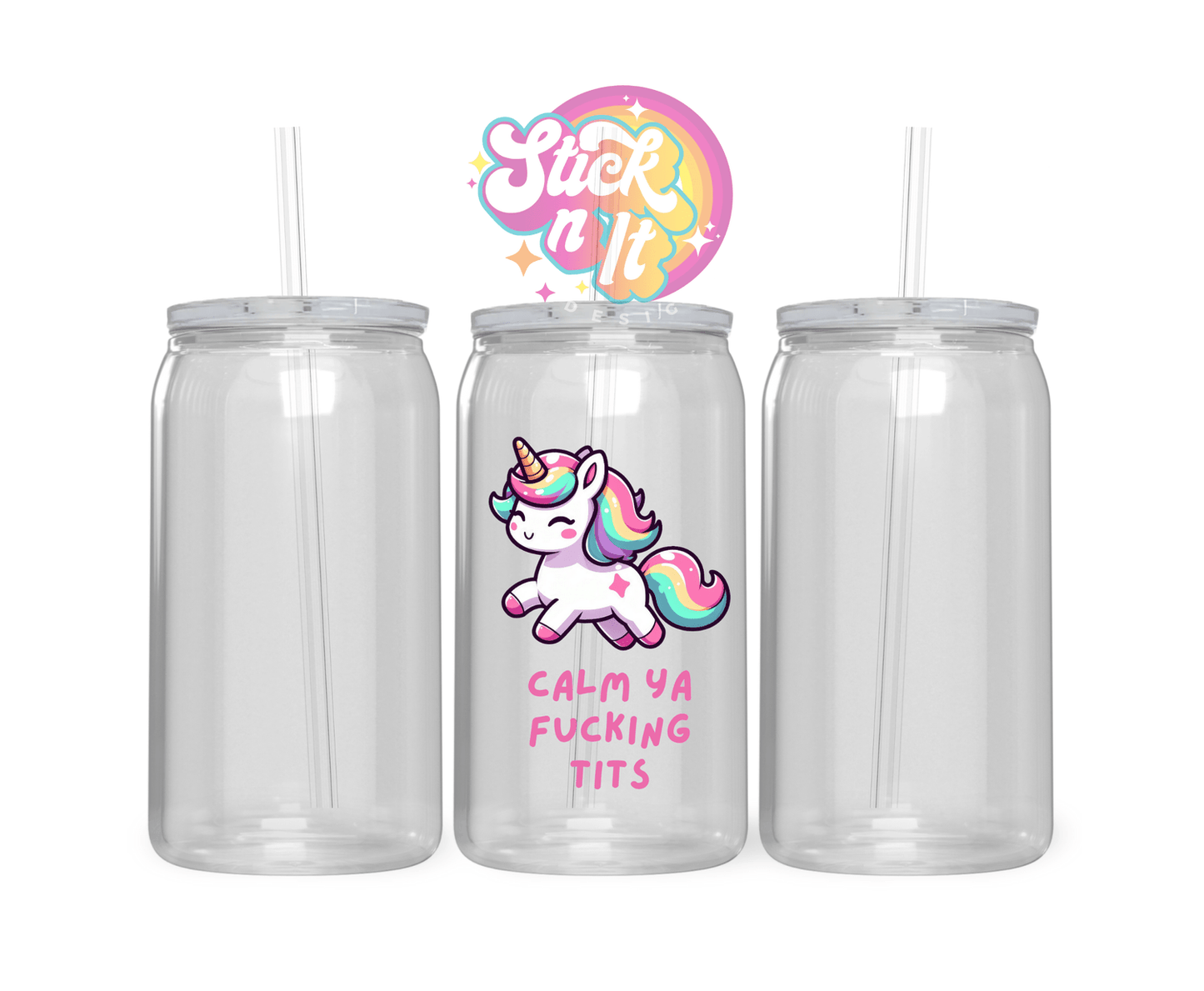 CALM YA FUCKING TITS ACRYLIC CUP - Stick N It