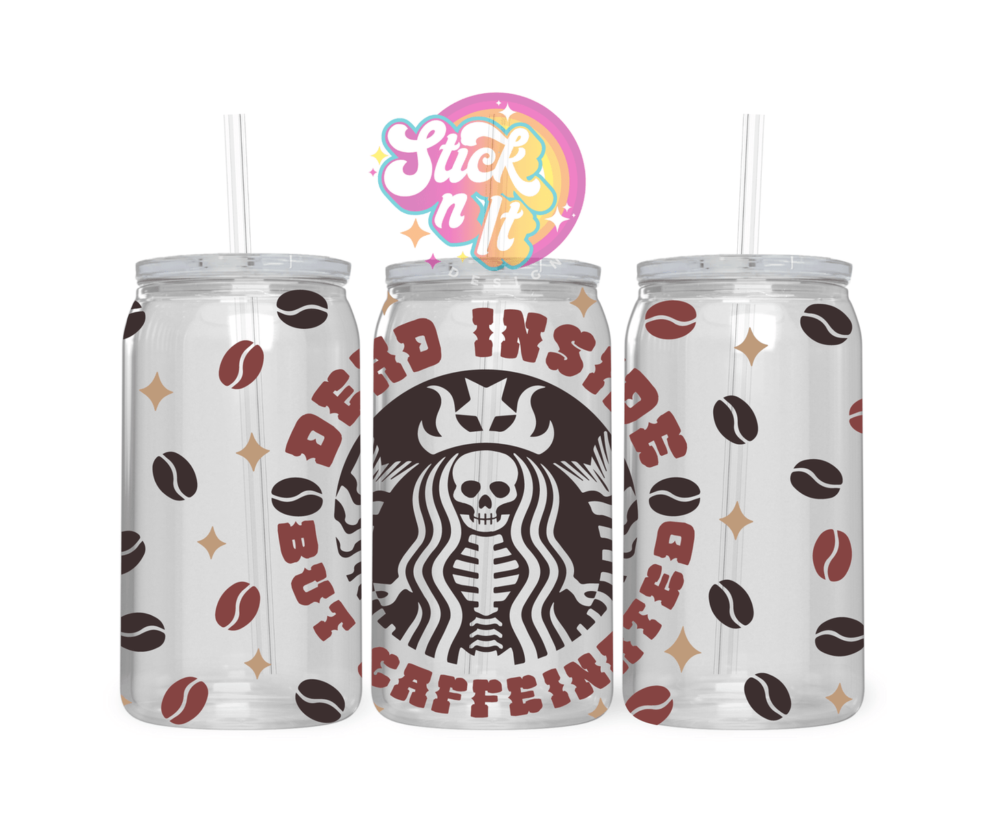DEAD INSIDE BUT CAFFEINATED ACRYLIC CUP - Stick N It