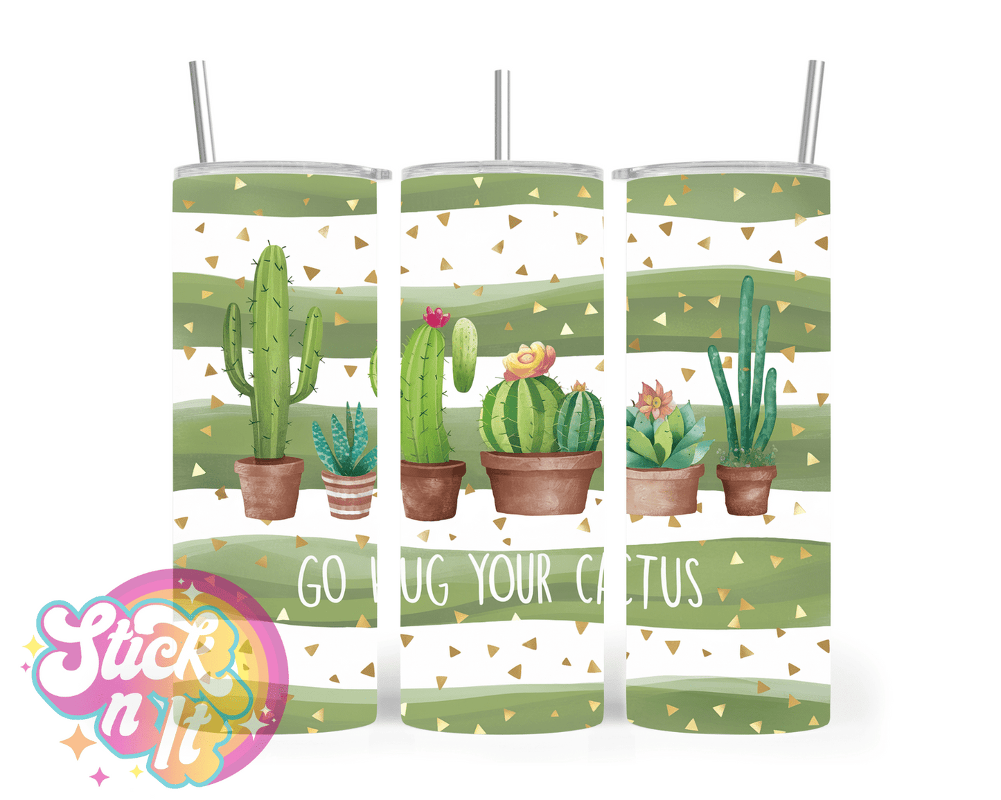 GO HUG YOUR CACTUS INSULATED TUMBLER - Stick N It