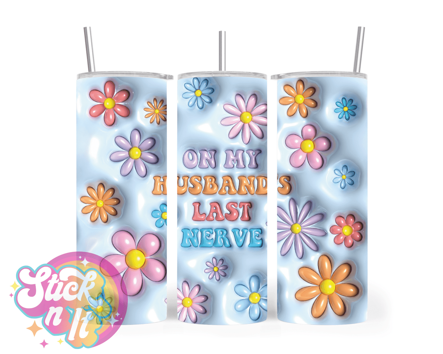 ON MY HUSBANDS LAST NERVE INSULATED TUMBLER - Stick N It
