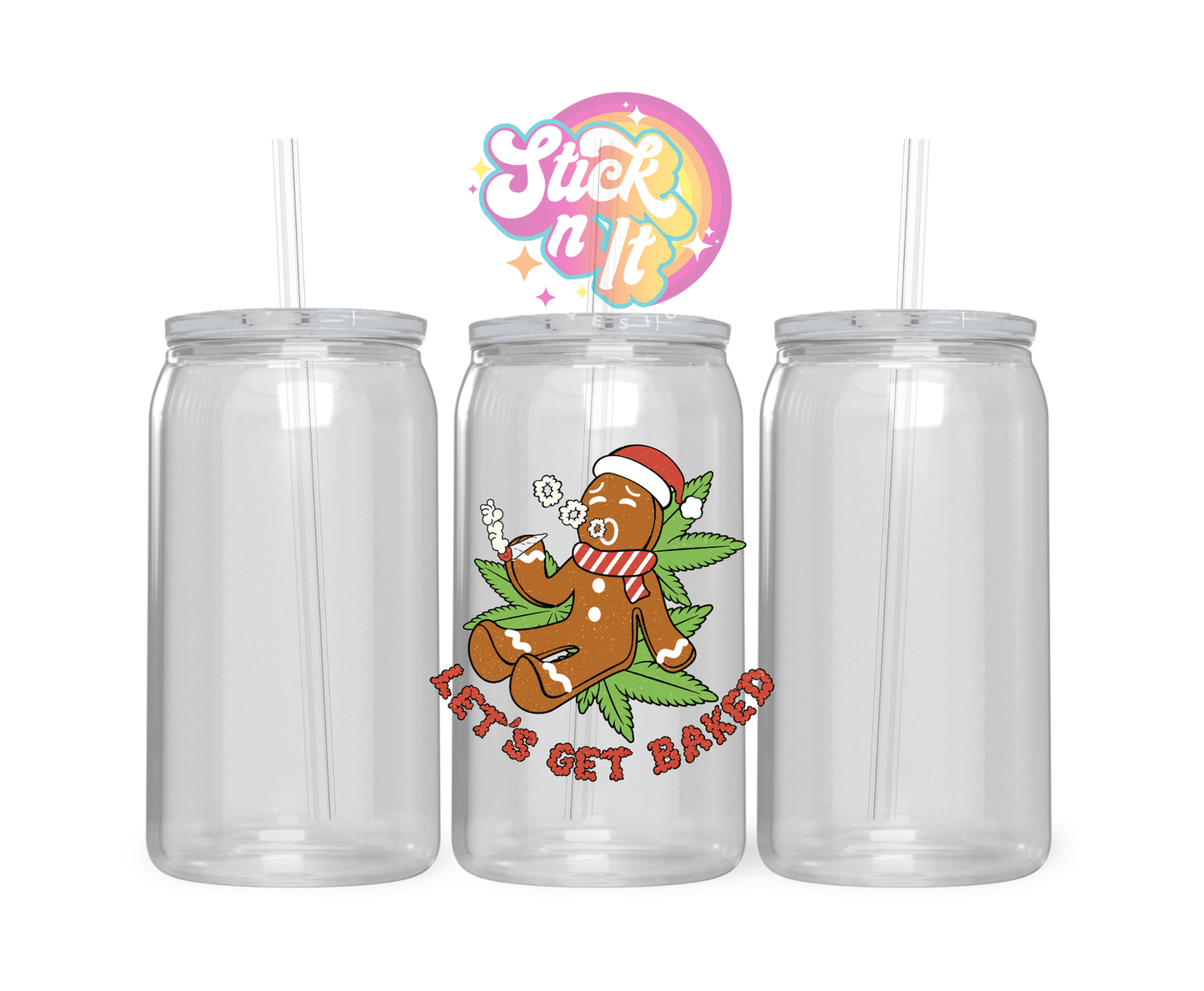 LET'S GET BAKED GINGERBREAD ACRYLIC CUP - Stick N It