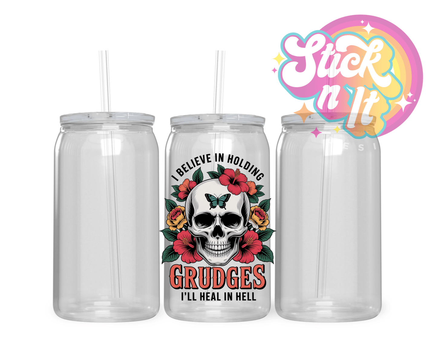 I BELIEVE IN HOLDING GRUDGES ACRYLIC CUP - Stick N It