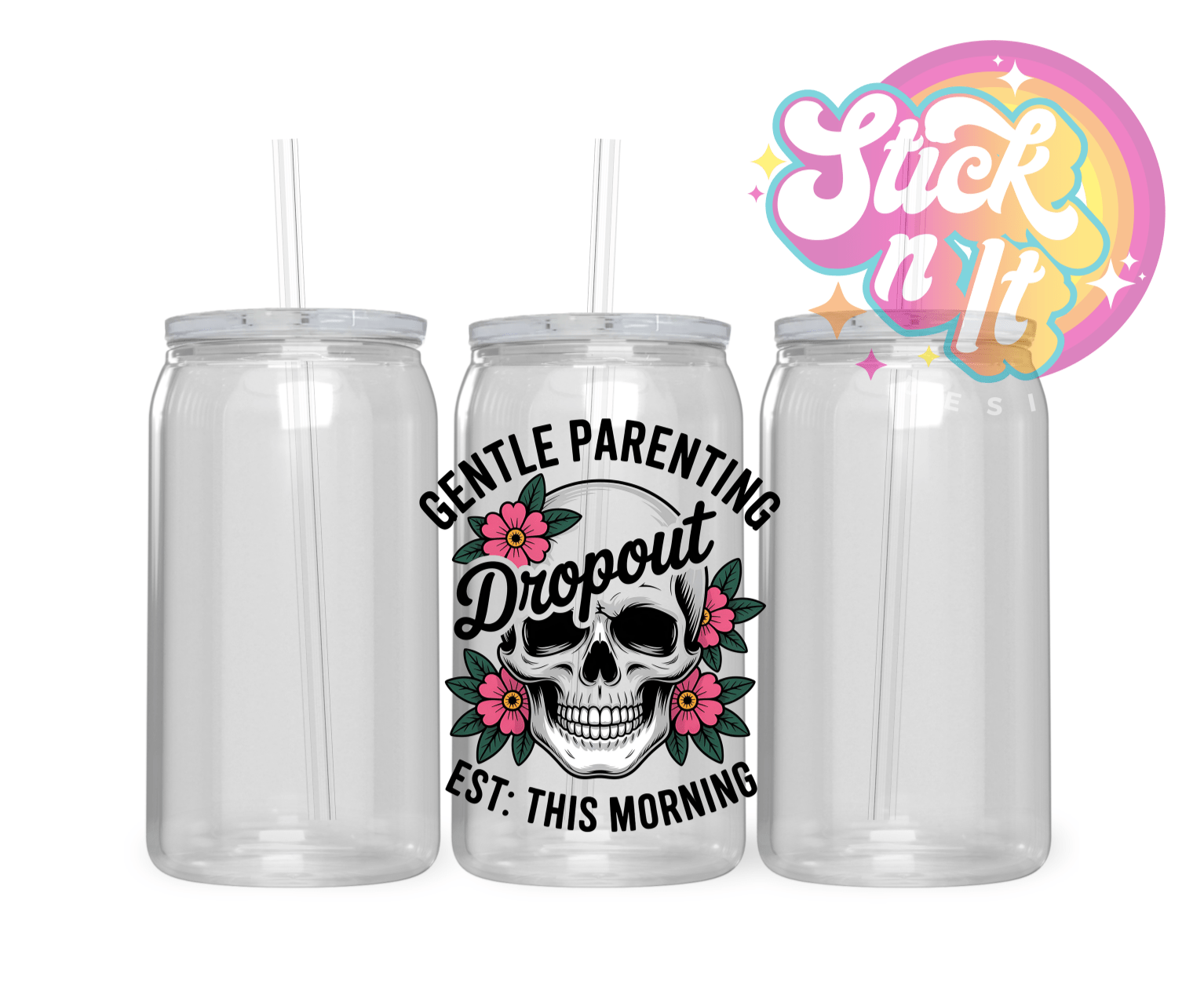 GENTLE PARENTING DROPOUT ACRYLIC CUP - Stick N It
