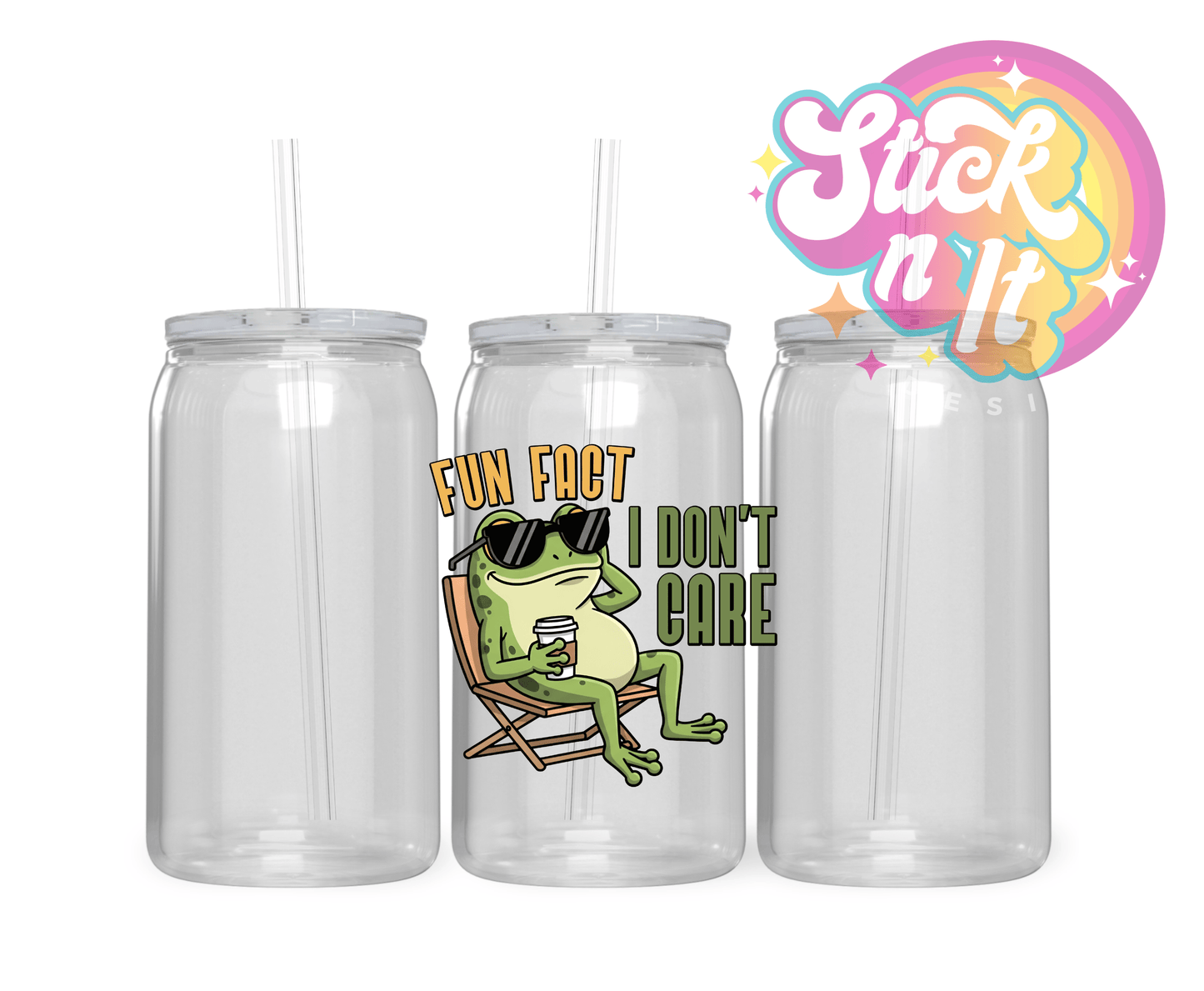 FUN FACT, I DON'T CARE ACRYLIC CUP - Stick N It