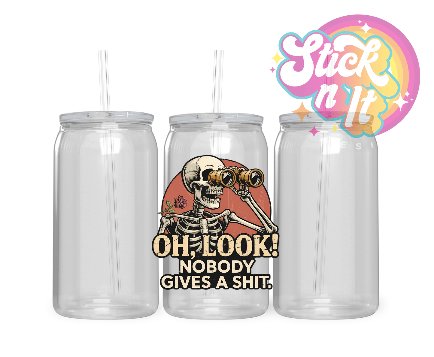 OH LOOK! NOBODY GIVES A SHIT ACRYLIC CUP - Stick N It