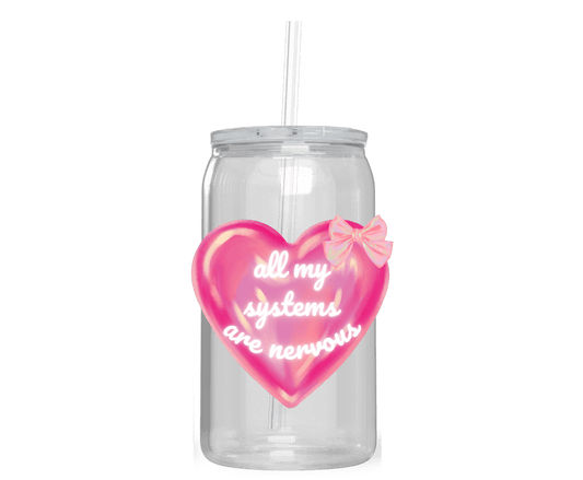 ALL MY SYSTEMS ARE NERVOUS ACRYLIC CUP - Stick N It