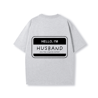 HELLO, I'M HUSBAND OVERSIZE SHIRT - Stick N It