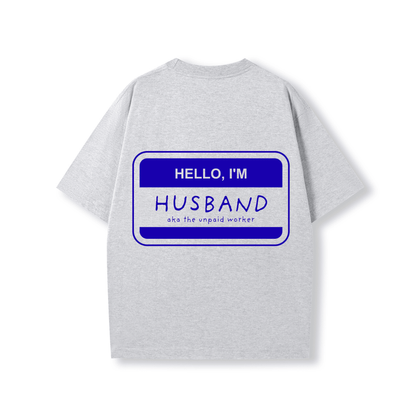 HELLO, I'M HUSBAND OVERSIZE SHIRT - Stick N It