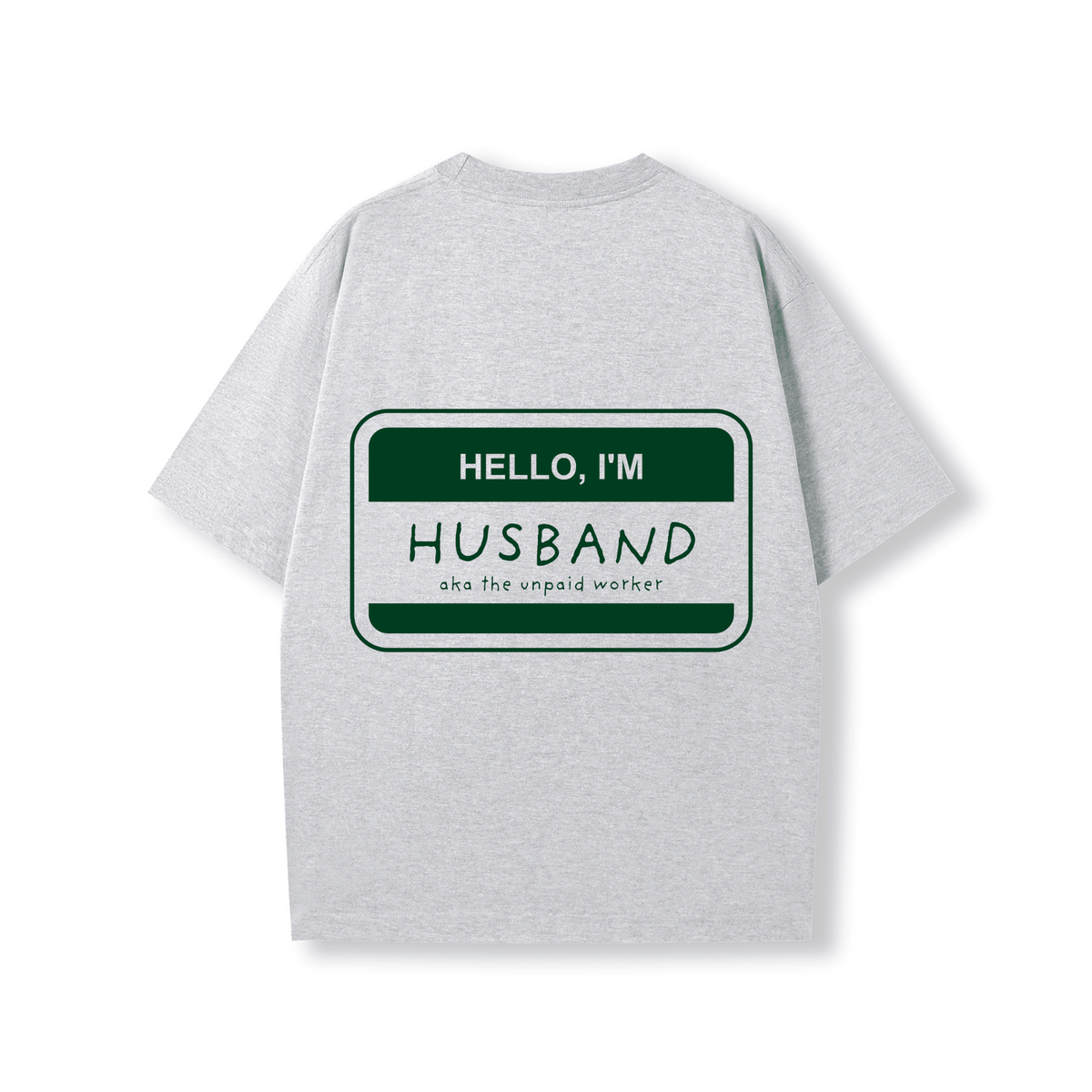 HELLO, I'M HUSBAND OVERSIZE SHIRT - Stick N It