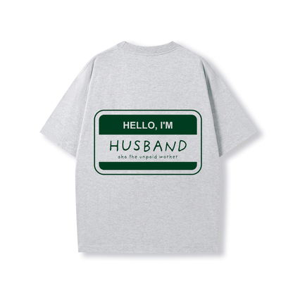 HELLO, I'M HUSBAND OVERSIZE SHIRT - Stick N It