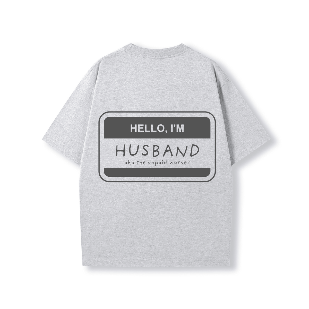 HELLO, I'M HUSBAND OVERSIZE SHIRT - Stick N It