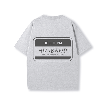 HELLO, I'M HUSBAND OVERSIZE SHIRT - Stick N It
