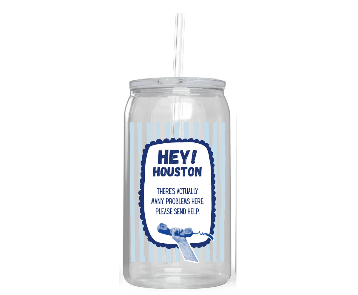 HEY HOUSTON ACRYLIC CUP - Stick N It