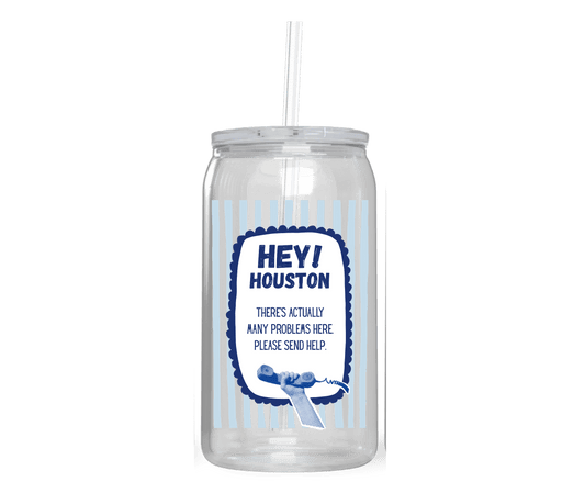 HEY HOUSTON ACRYLIC CUP - Stick N It