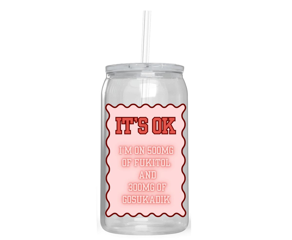 IT'S OK ACRYLIC CUP - Stick N It