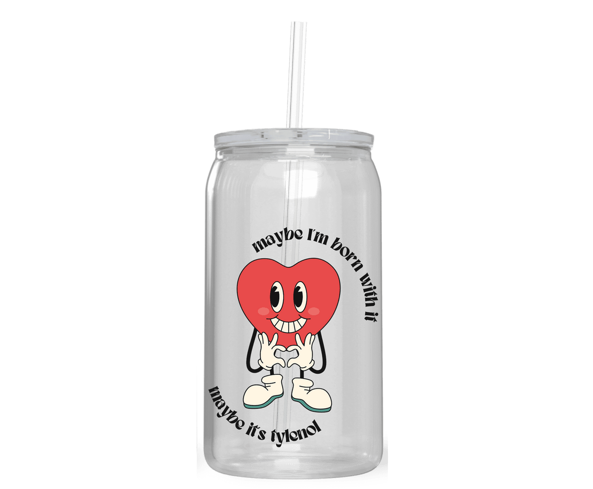 MAYBE IT'S TYLENOL ACRYLIC CUP - Stick N It