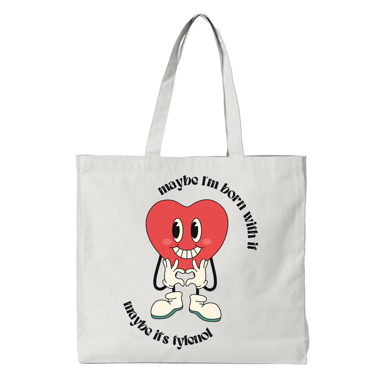 MAYBE IT'S TYLENOL TOTE BAG - Stick N It