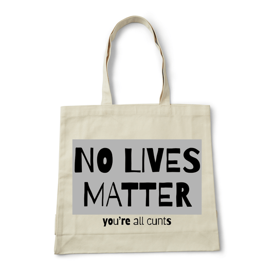 NO LIVES MATTER TOTE BAG - Stick N It