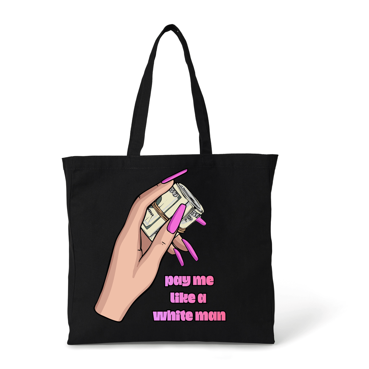 PAY ME LIKE A WHITE MAN TOTE BAG - Stick N It