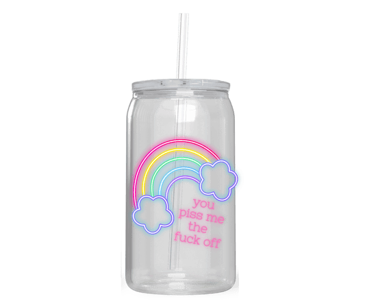 YOU PISS ME THE F..K OFF ACRYLIC CUP - Stick N It