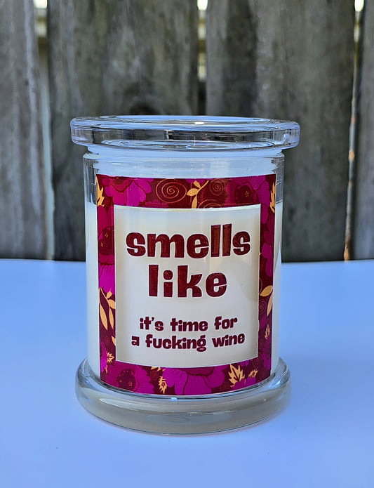 IT'S TIME FOR A FUCKIING WINE CANDLE - Stick N It