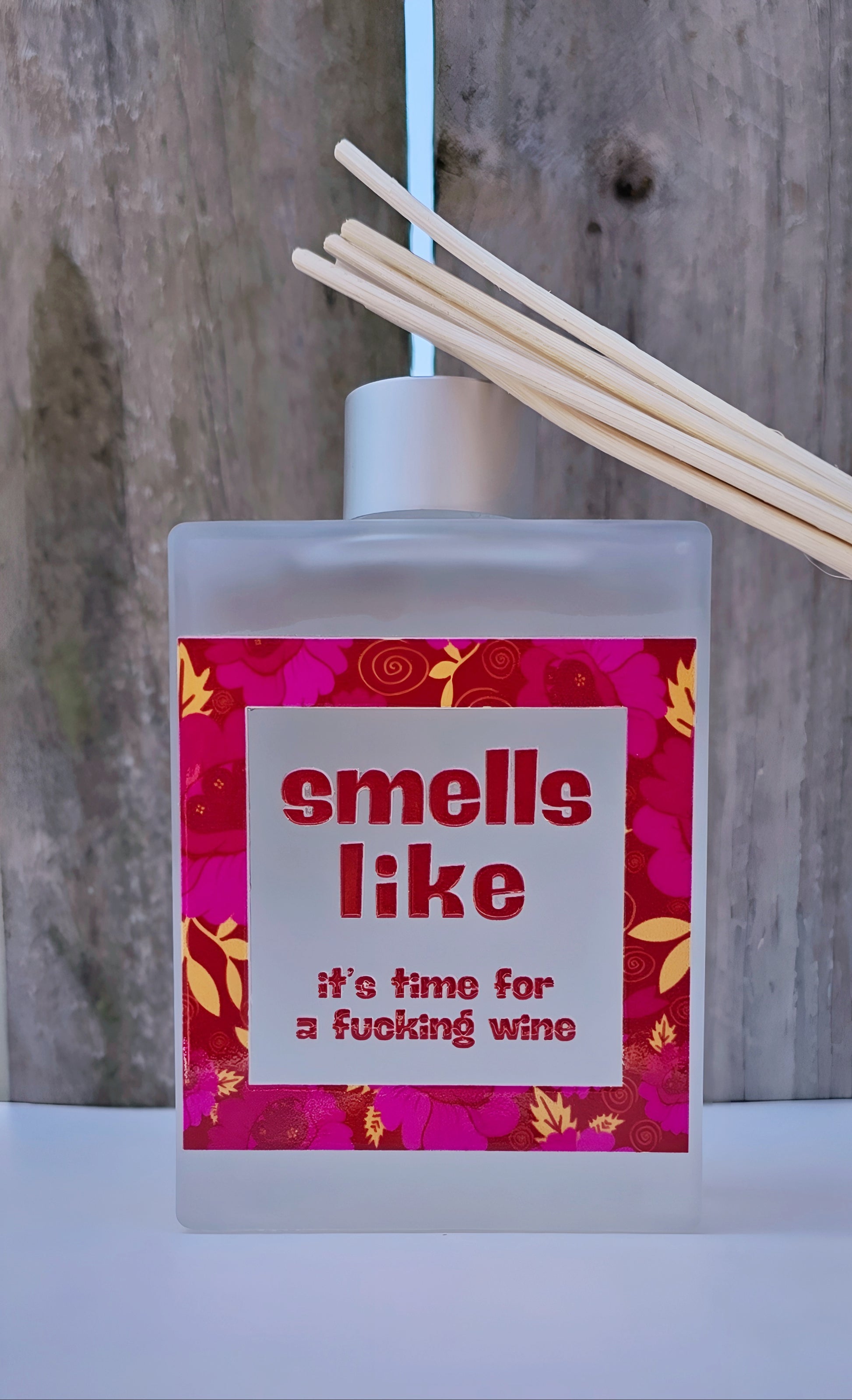 IT'S TIME FOR A FUCKING WINE FRAGRANCED REED DIFFUSER - Stick N It