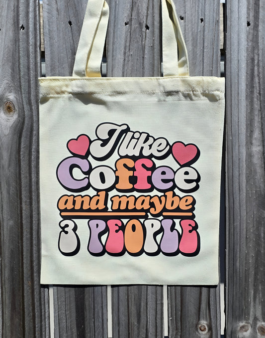 I LIKE COFFEE AND MAYBE 3 PEOPLE REUSABLE TOTE BAG - Stick N It