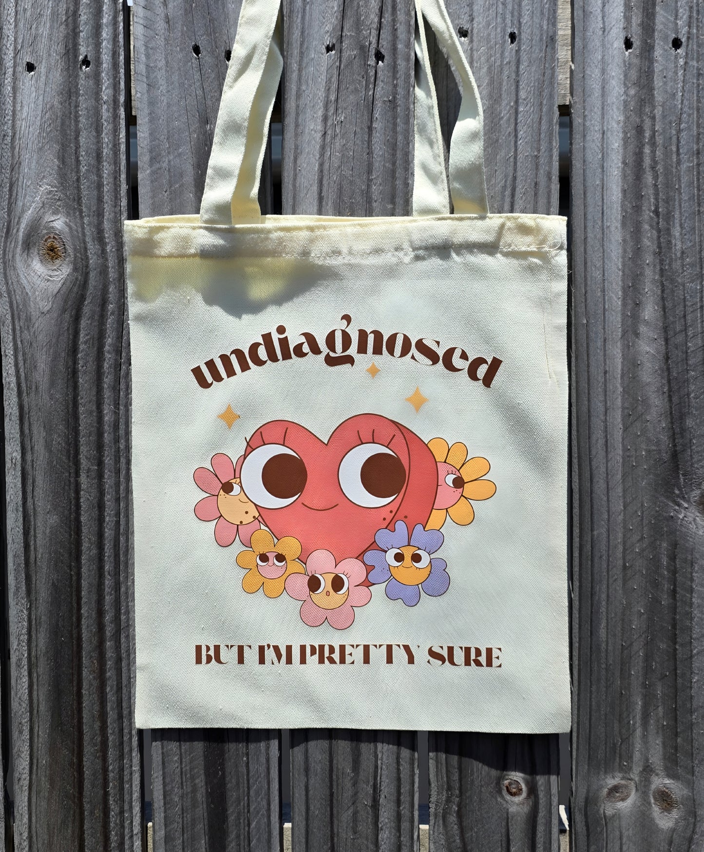 UNDIAGNOSED, BUT I'M PRETTY SURE REUSABLE TOTE BAG - Stick N It