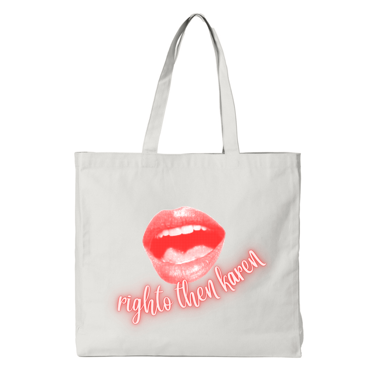 RIGHTO THEN KAREN TOTE BAG - Stick N It