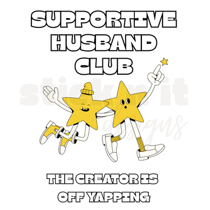 SUPPORTIVE HUSBAND CLUB OVERSIZE SHIRT - Stick N It
