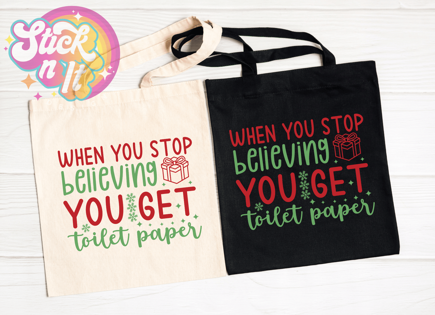 WHEN YOU STOP BELIEVING REUSABLE TOTE BAG - Stick N It