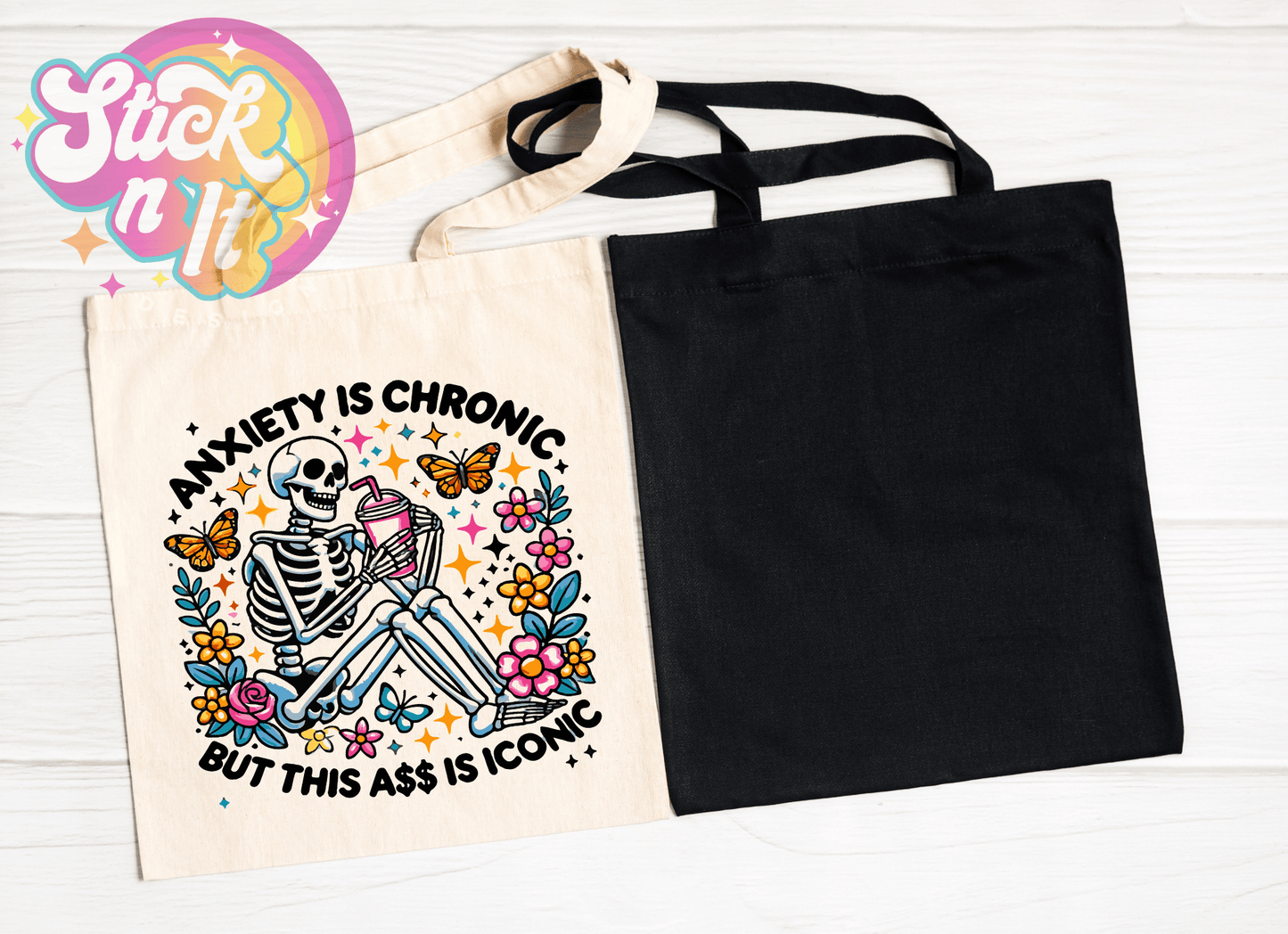 ANXIETY IS CHRONIC BUT THIS ASS IS ICONIC REUSABLE TOTE BAG - Stick N It