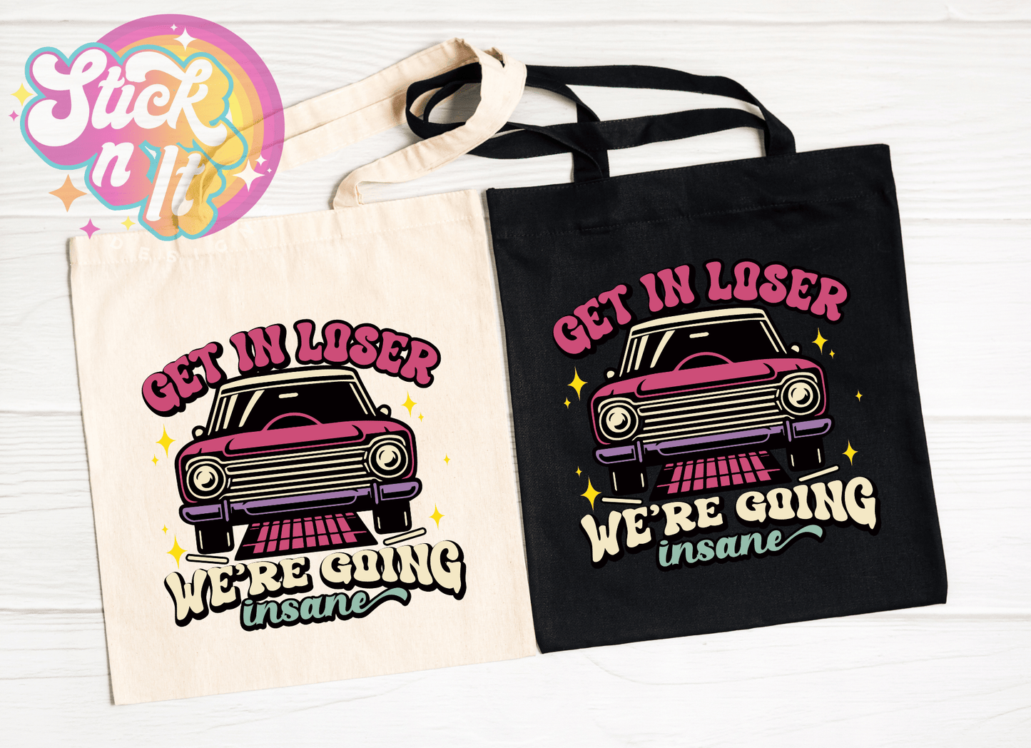 GET IN LOSER REUSABLE TOTE BAG - Stick N It
